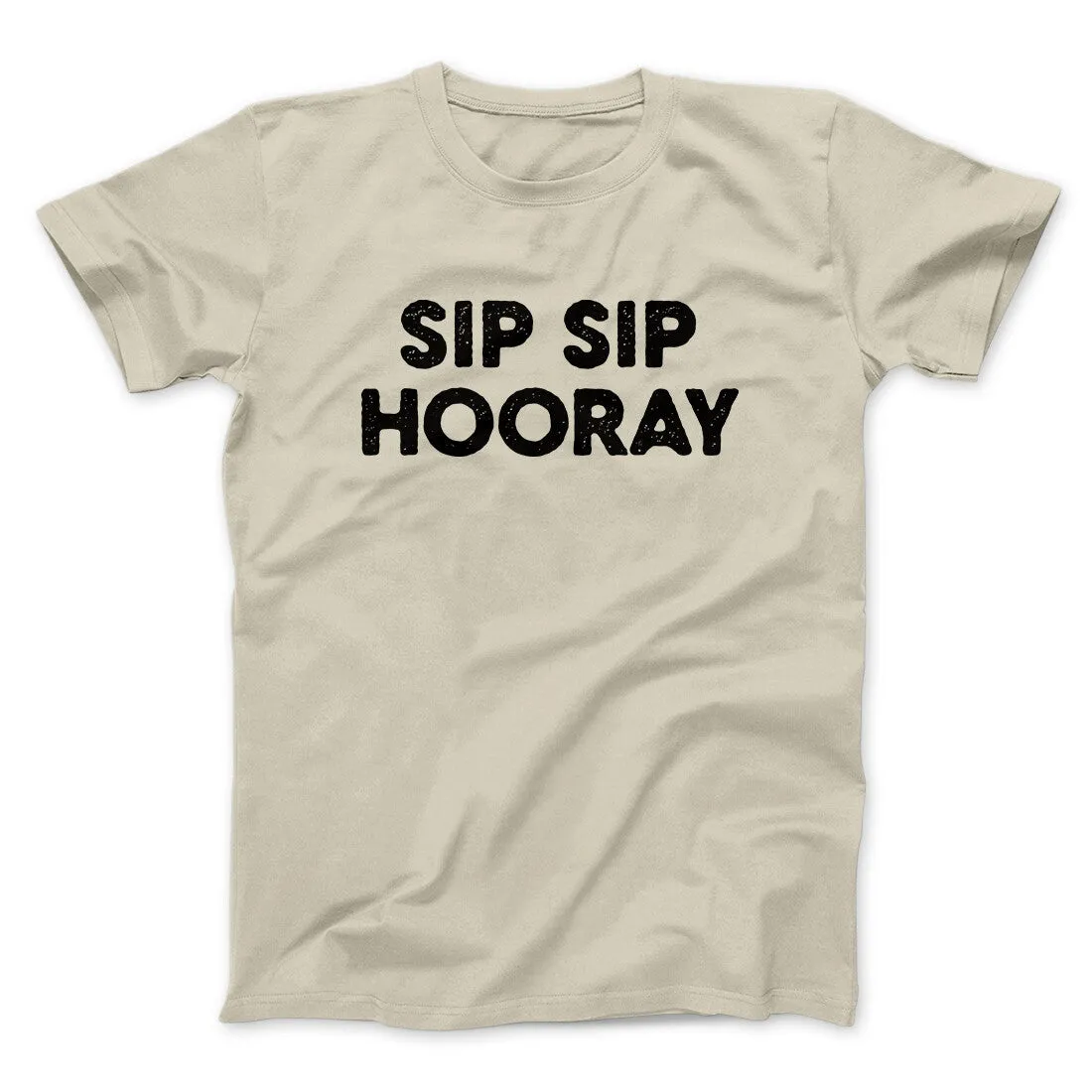 Sip Sip Hooray Men/Unisex T-Shirt