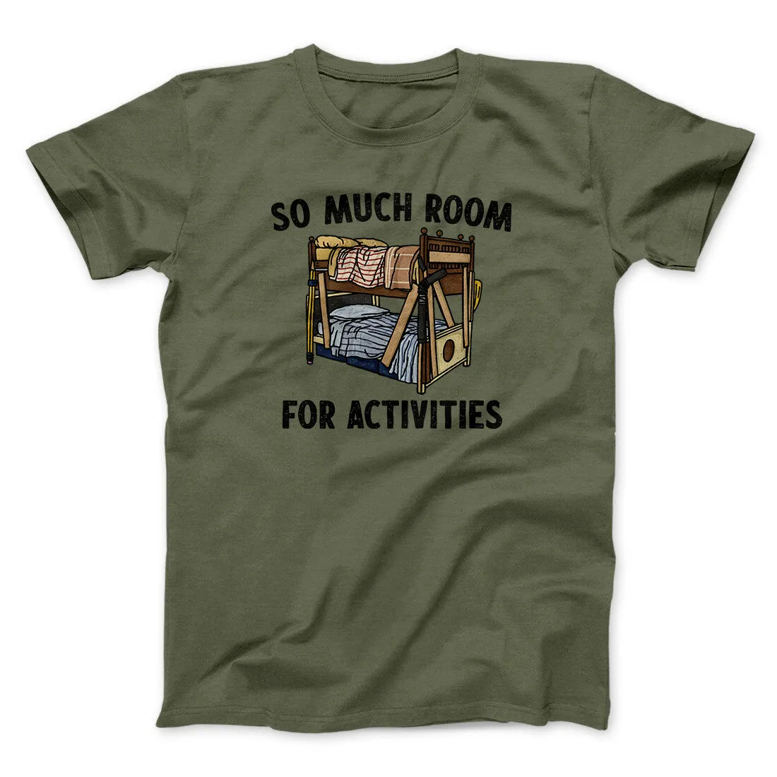 So Much Room For Activities Men/Unisex T-Shirt