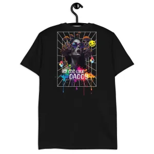 Techno T-Shirt | It's too late Daddy