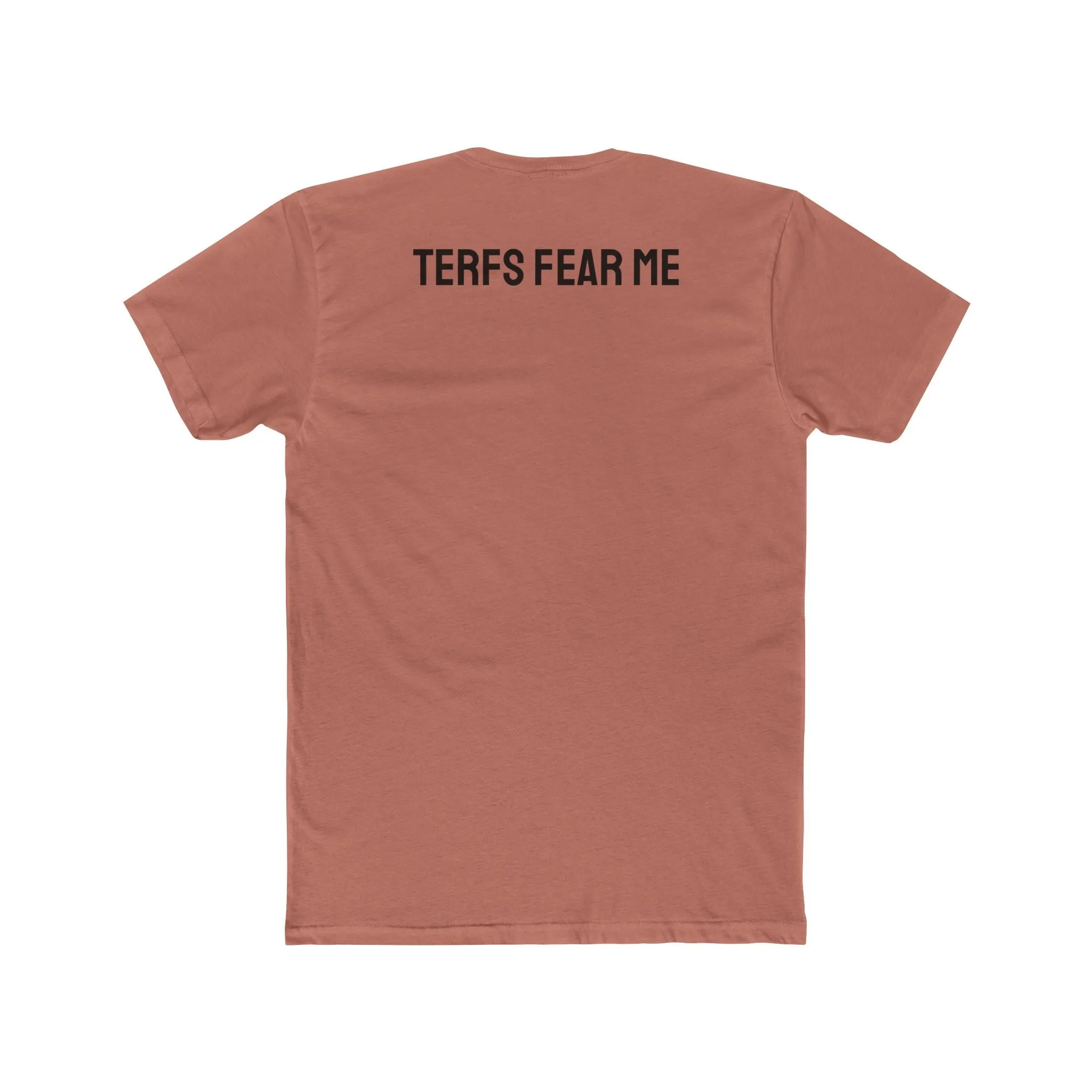 TERFS Fear Me - Unisex Cotton Crew Tee