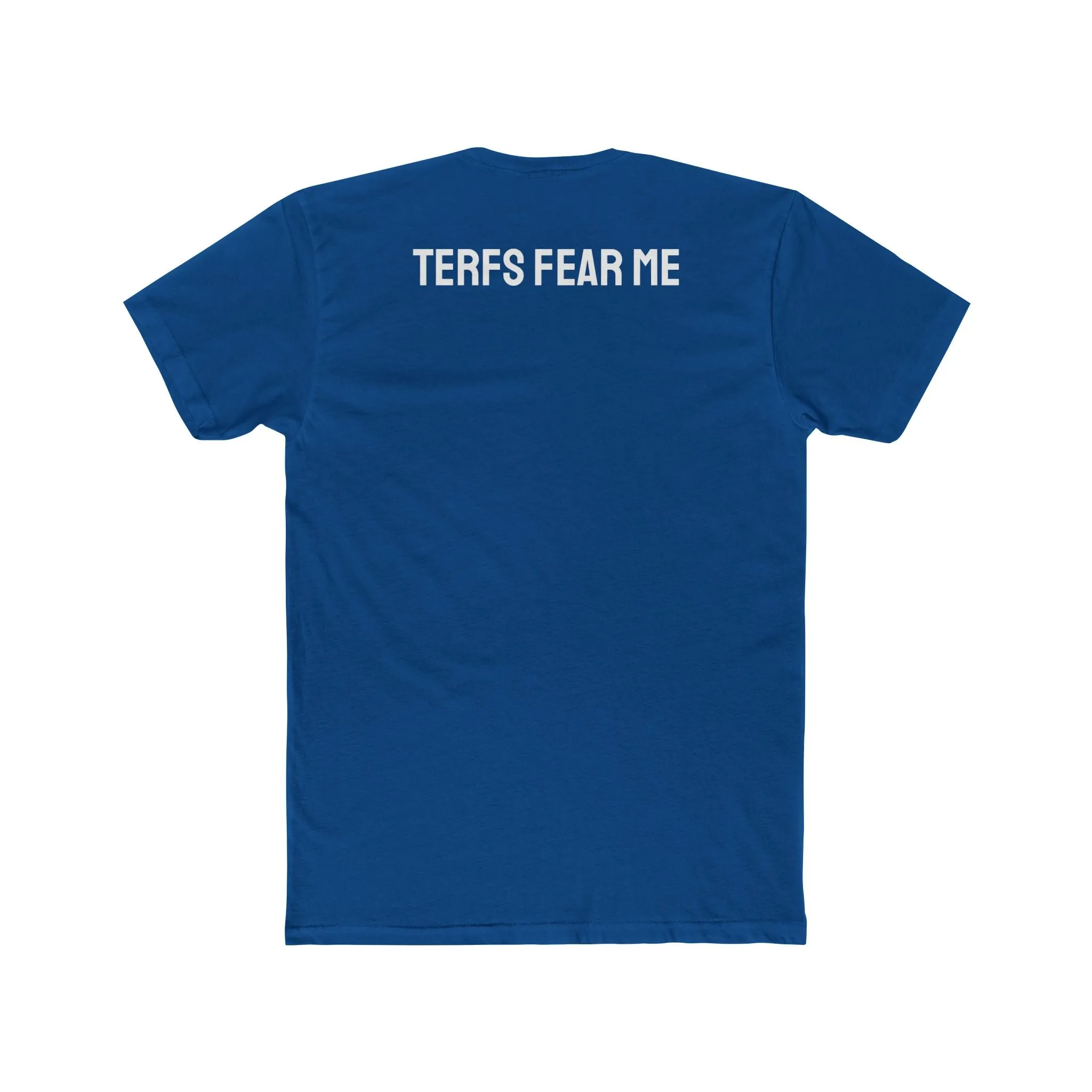 TERFS Fear Me - Unisex Cotton Crew Tee
