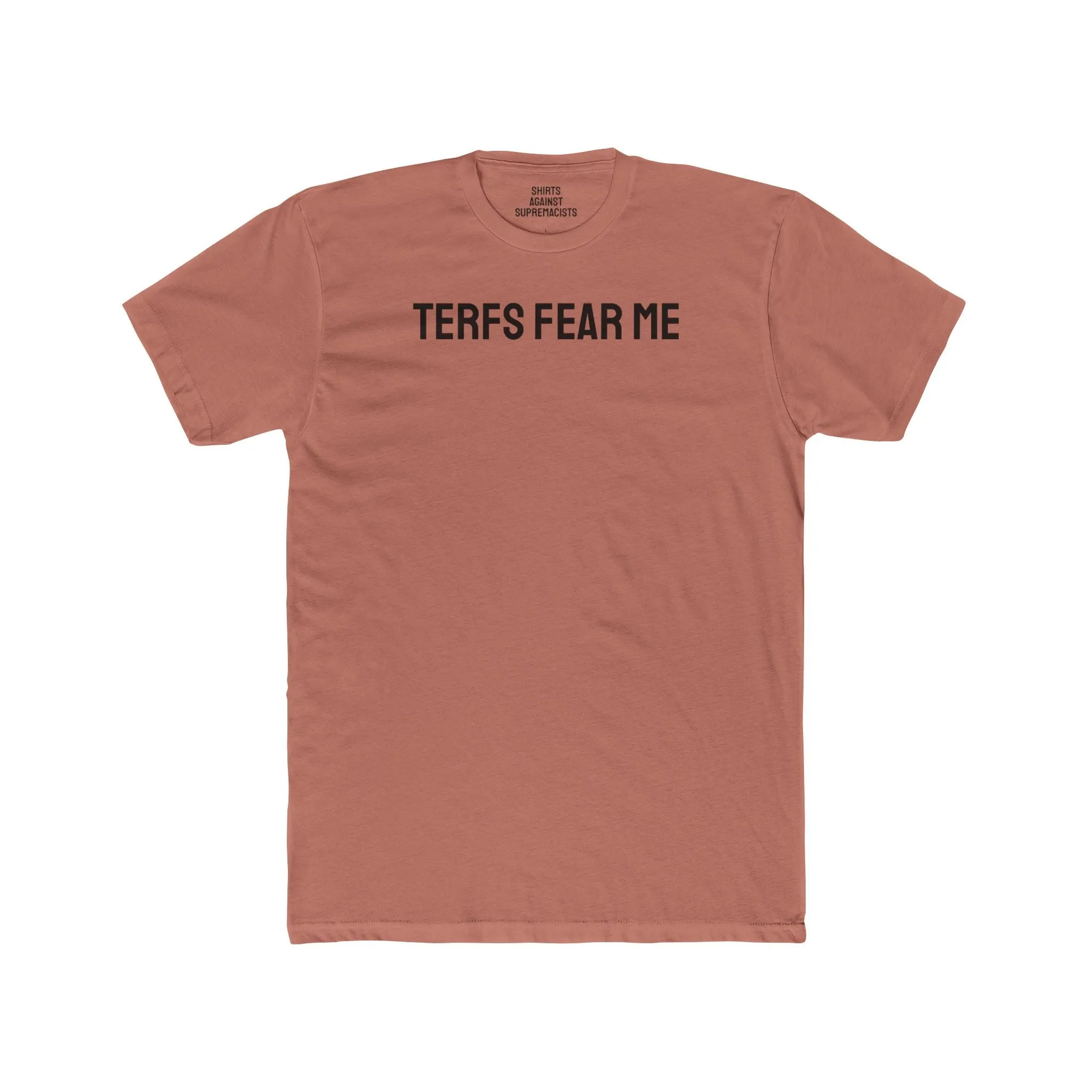 TERFS Fear Me - Unisex Cotton Crew Tee