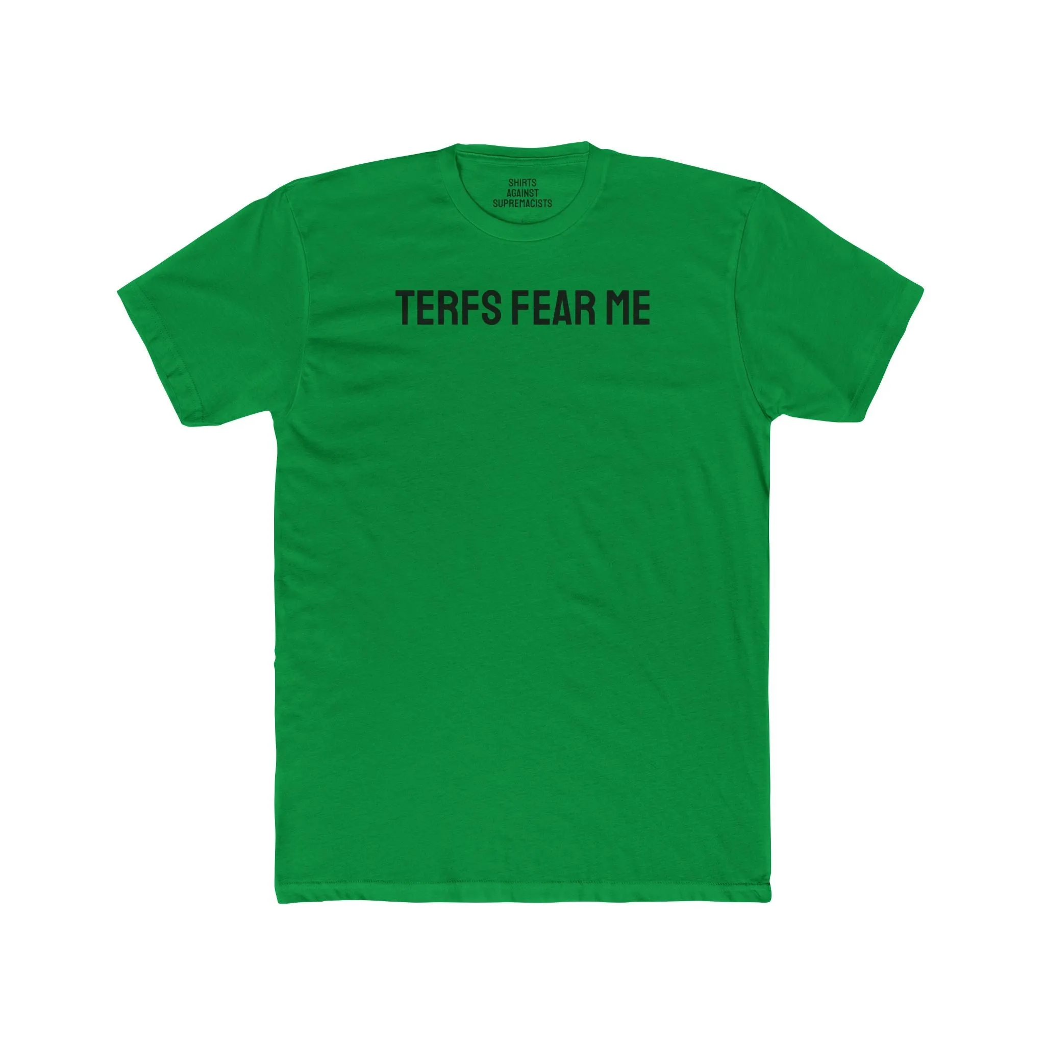 TERFS Fear Me - Unisex Cotton Crew Tee