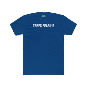 TERFS Fear Me - Unisex Cotton Crew Tee