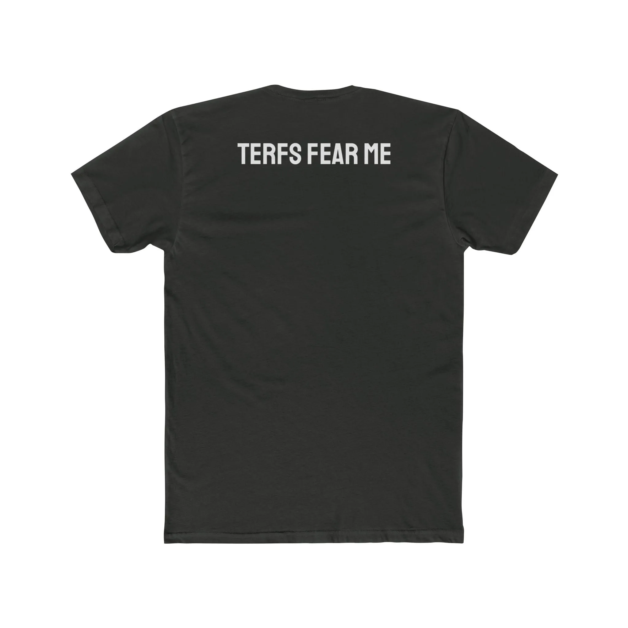 TERFS Fear Me - Unisex Cotton Crew Tee