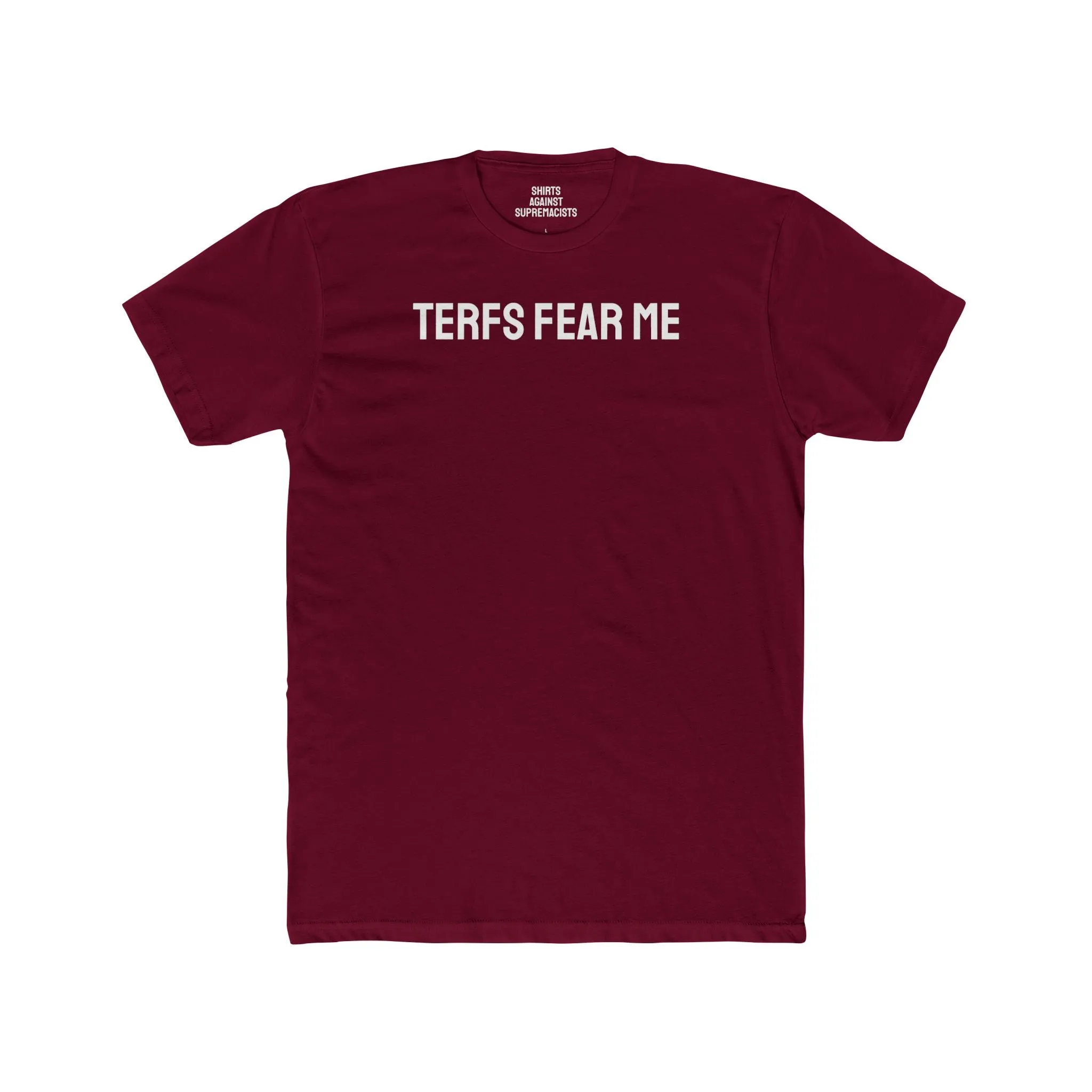 TERFS Fear Me - Unisex Cotton Crew Tee