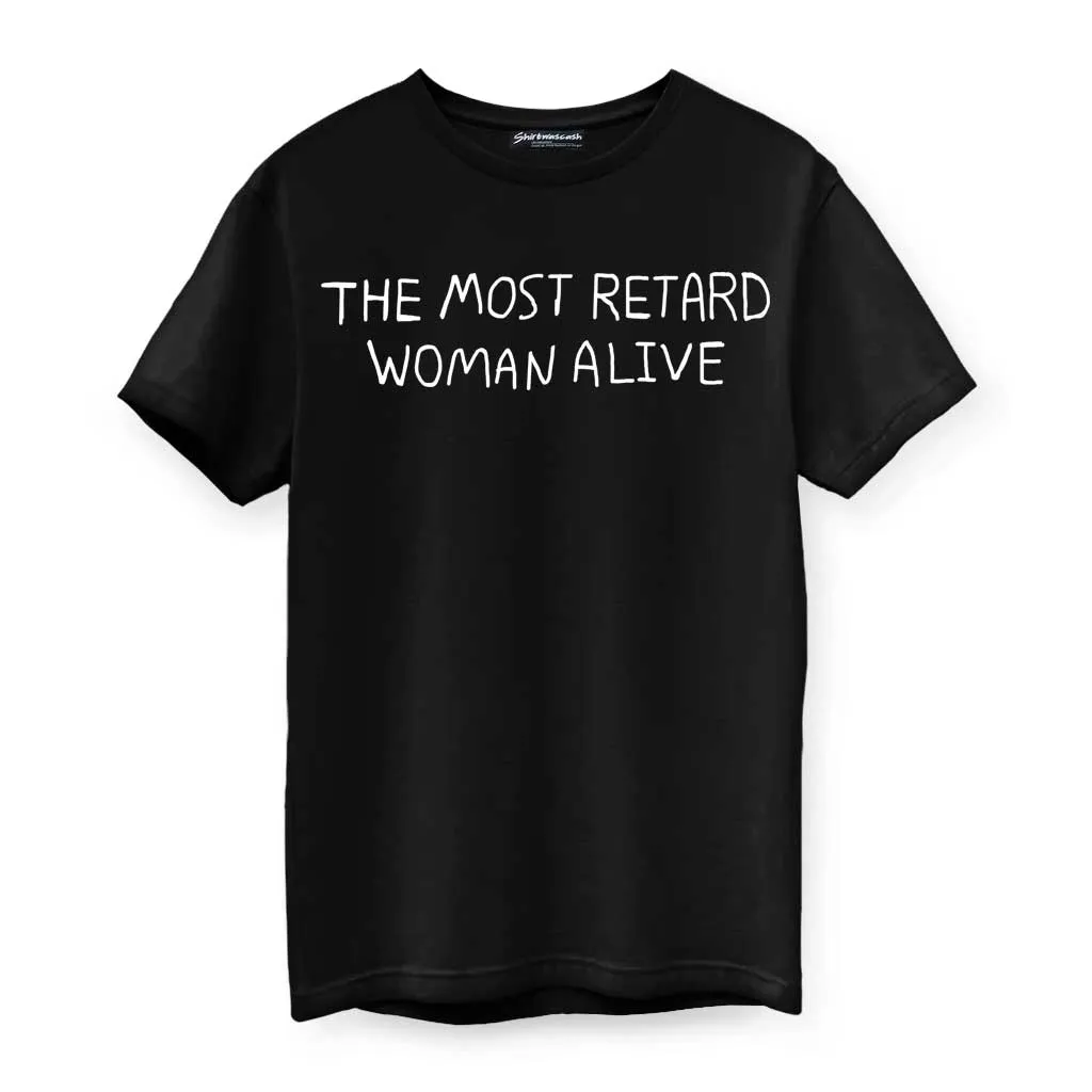 The Most Retard Woman Alive