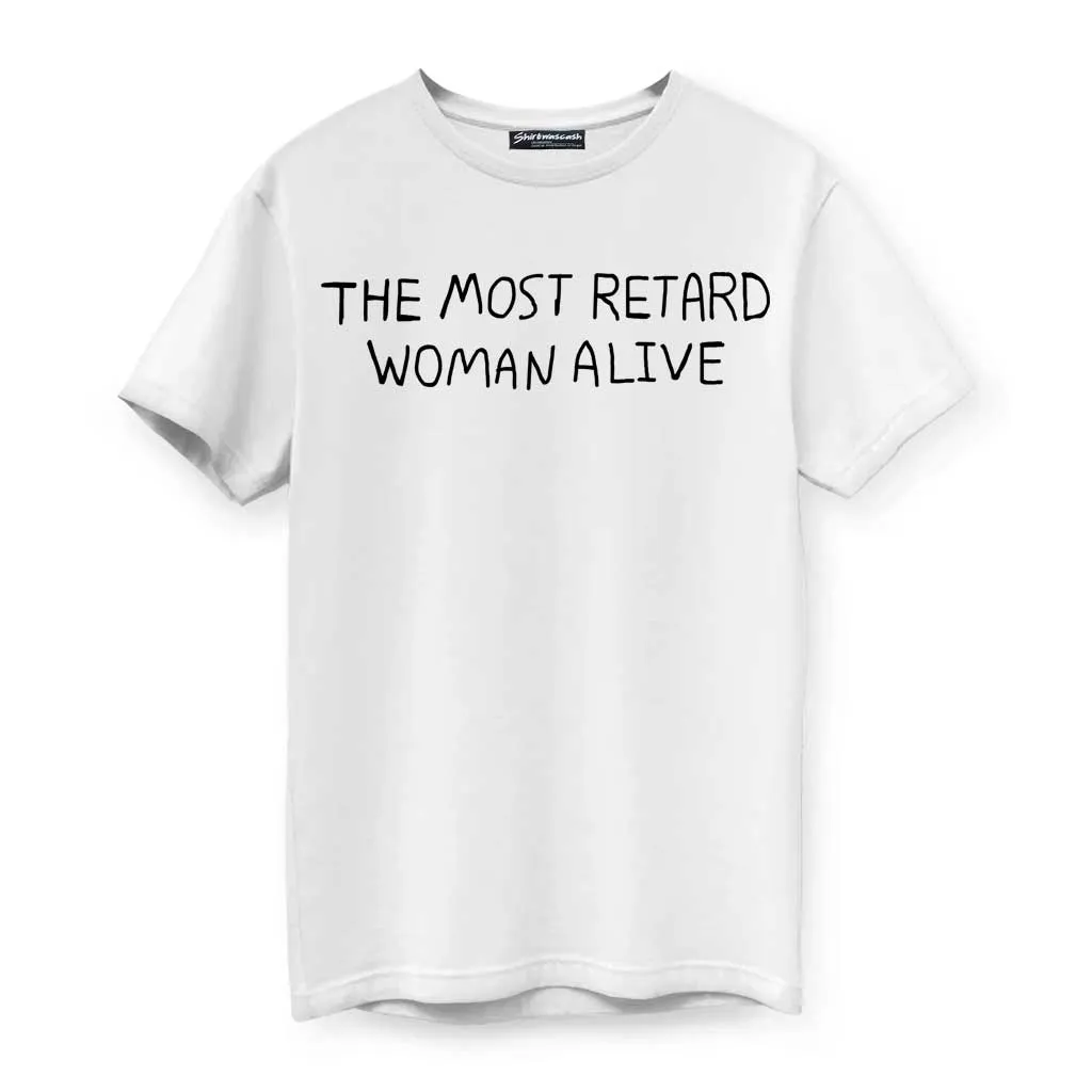 The Most Retard Woman Alive