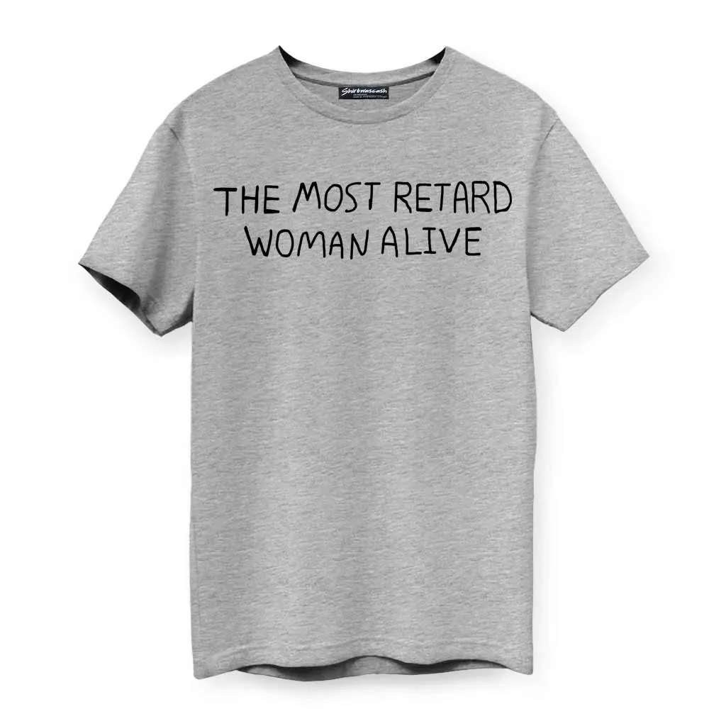 The Most Retard Woman Alive