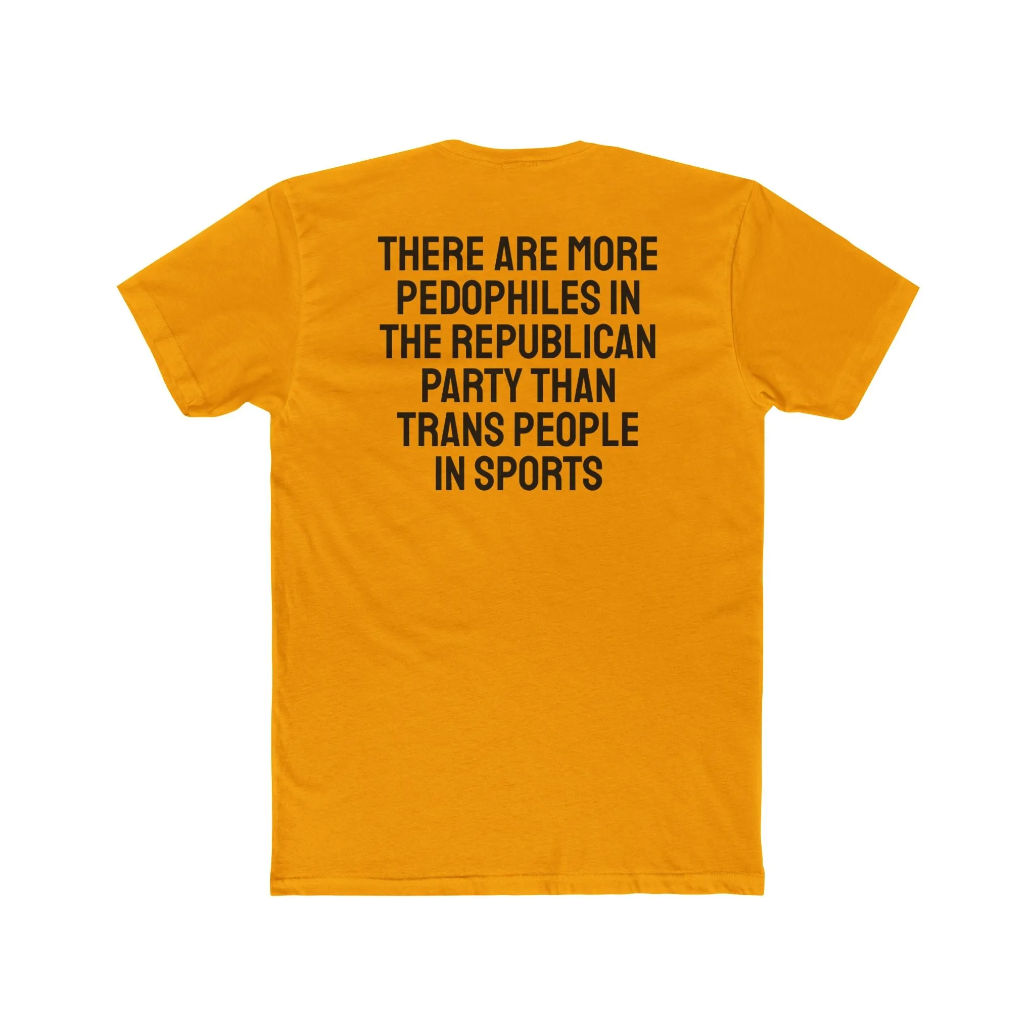 There Are More Pedophiles In The Republican Party Than Trans People In Sports - Unisex Cotton Crew Tee