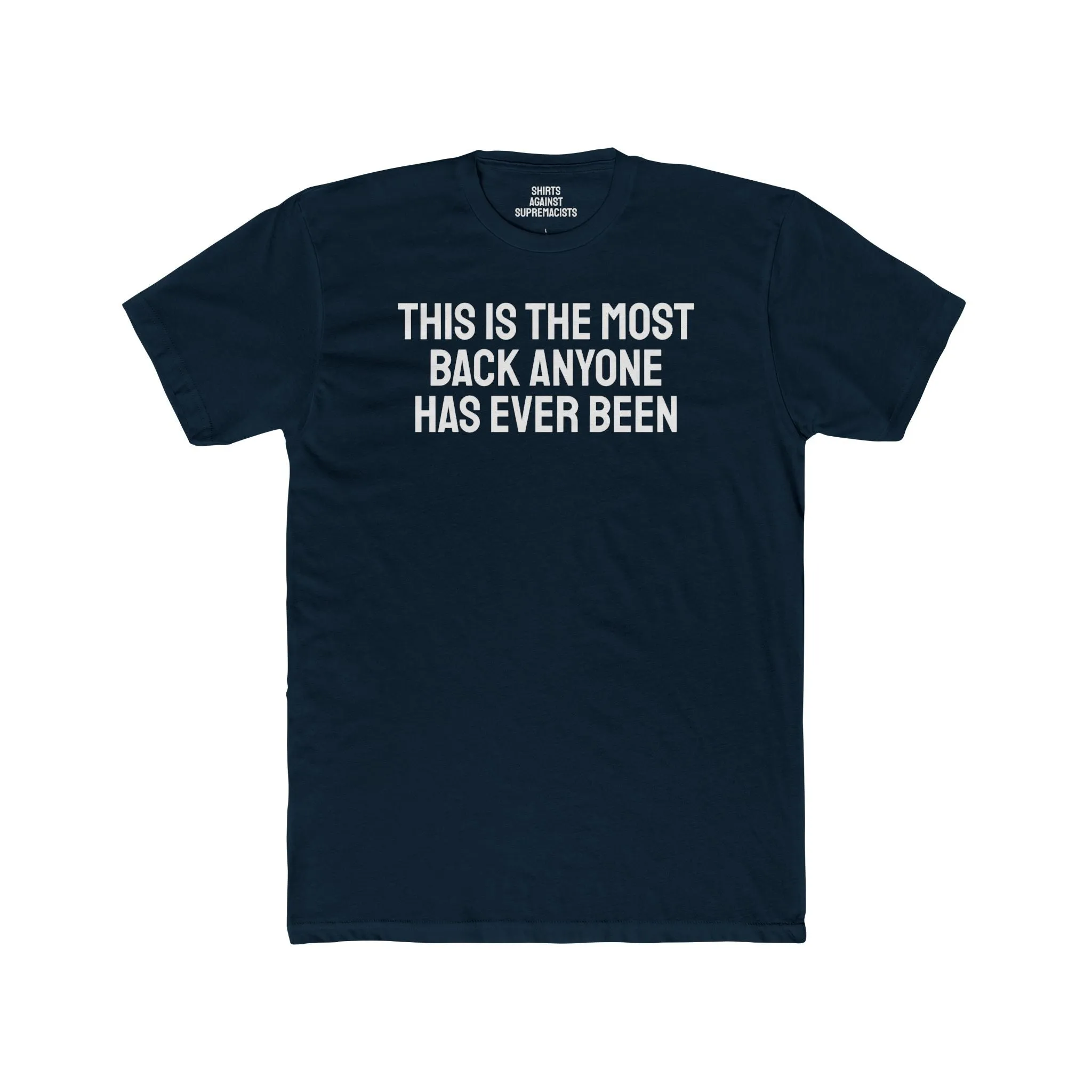 This Is The Most Back Anyone Has Ever Been - Unisex Cotton Crew Tee