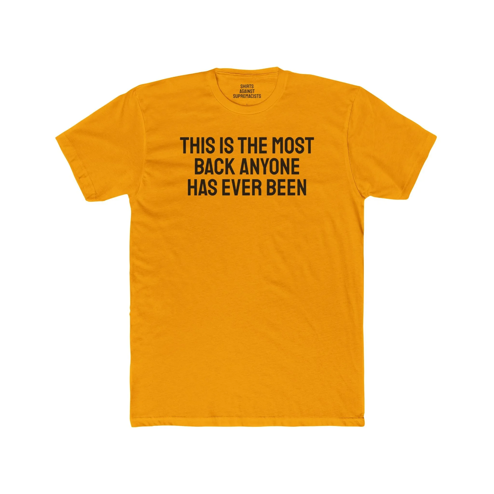 This Is The Most Back Anyone Has Ever Been - Unisex Cotton Crew Tee