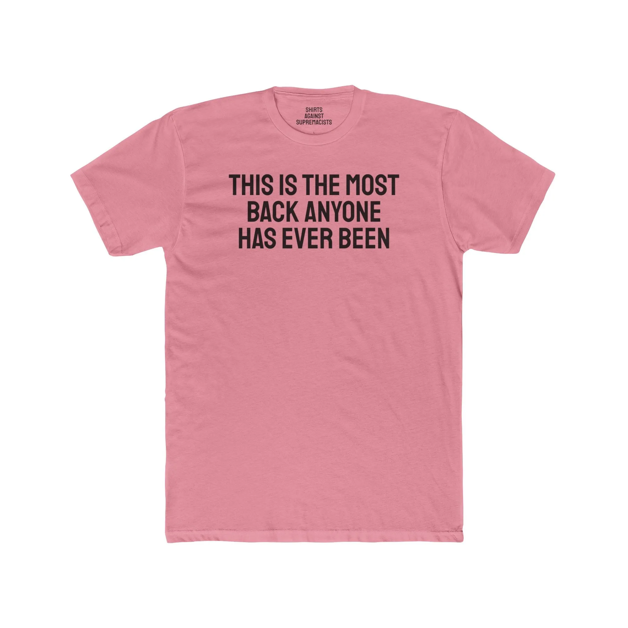 This Is The Most Back Anyone Has Ever Been - Unisex Cotton Crew Tee