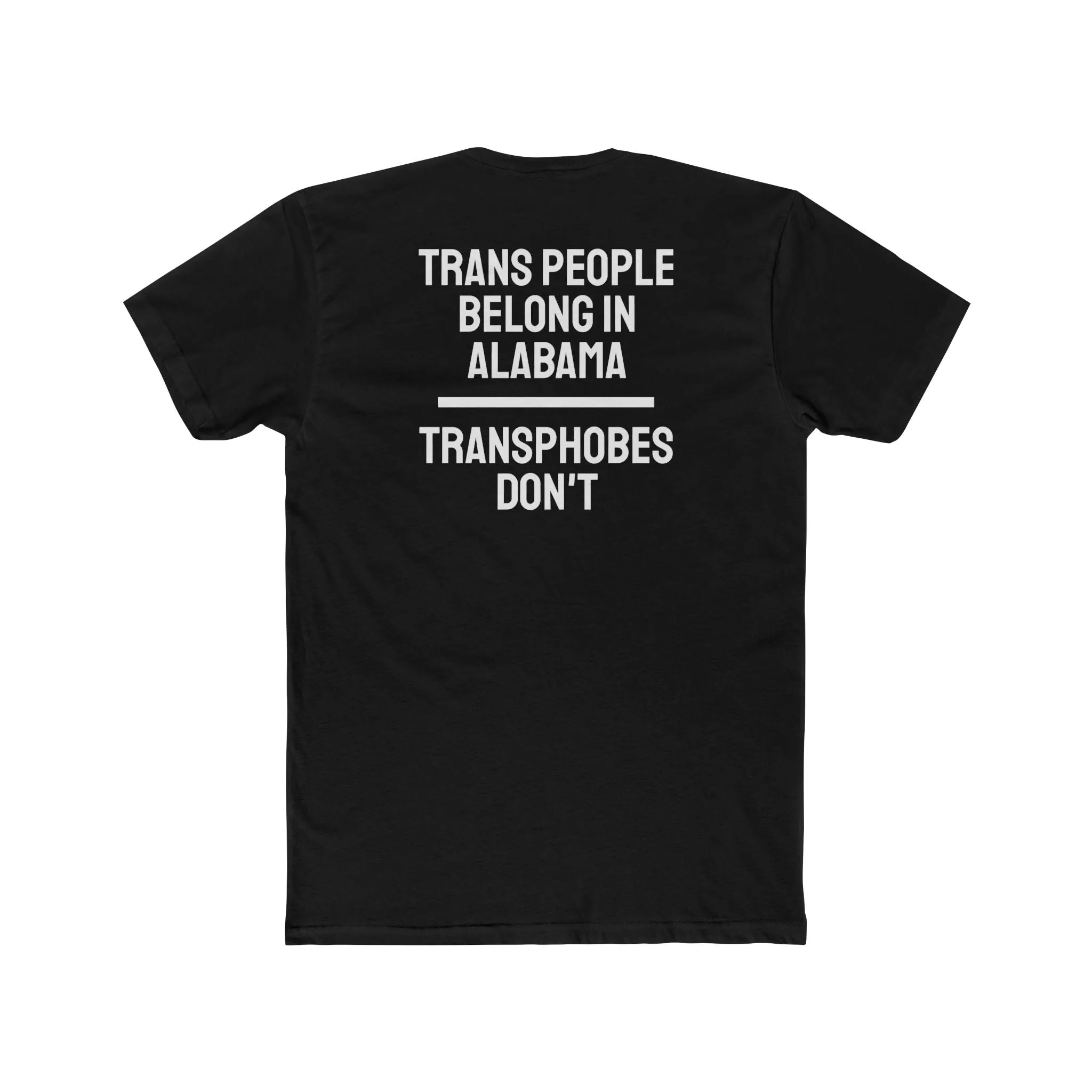 Trans People Belong In Alabama Transphobes Don't - Unisex Cotton Crew Tee