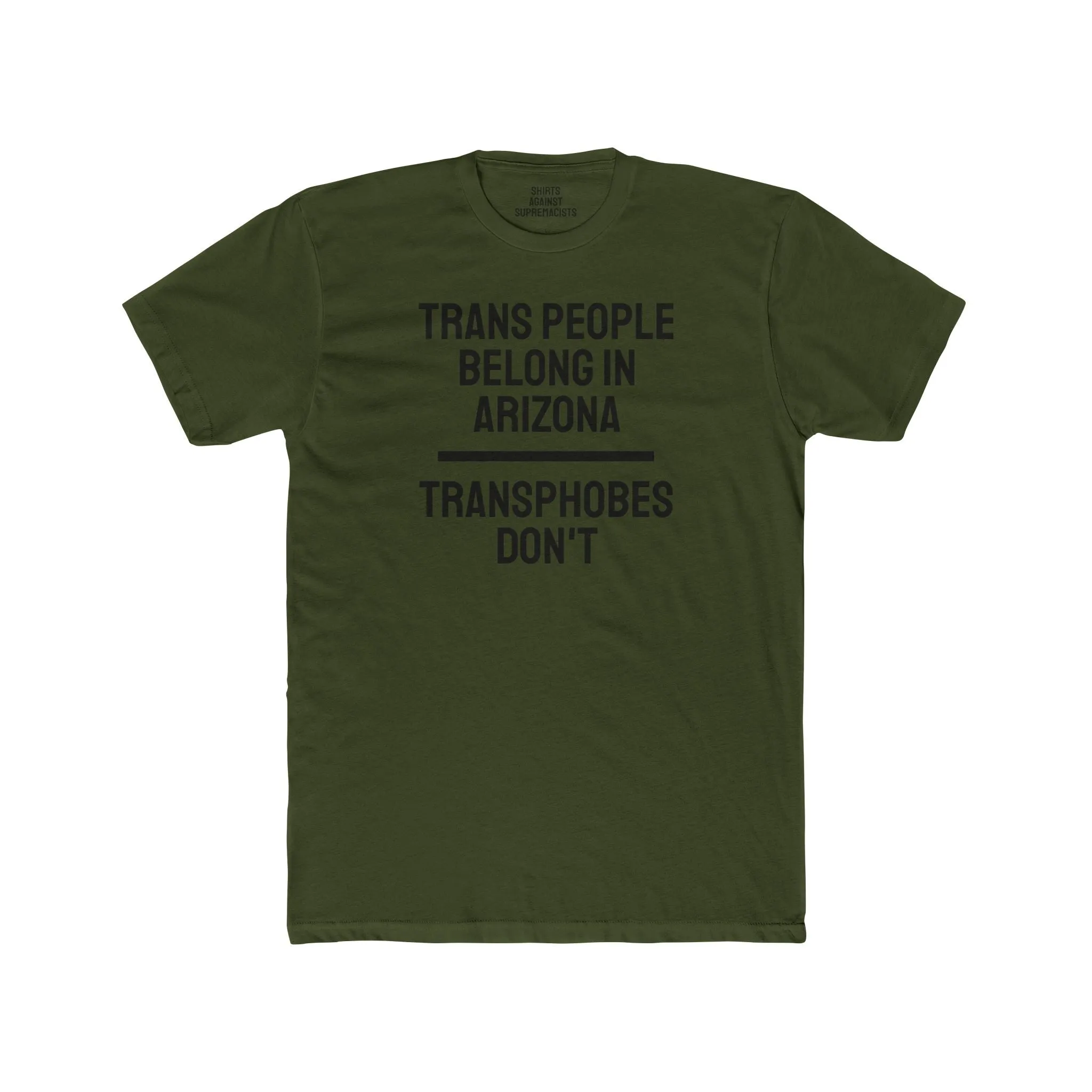 Trans People Belong In Arizona Transphobes Don't - Unisex Cotton Crew Tee