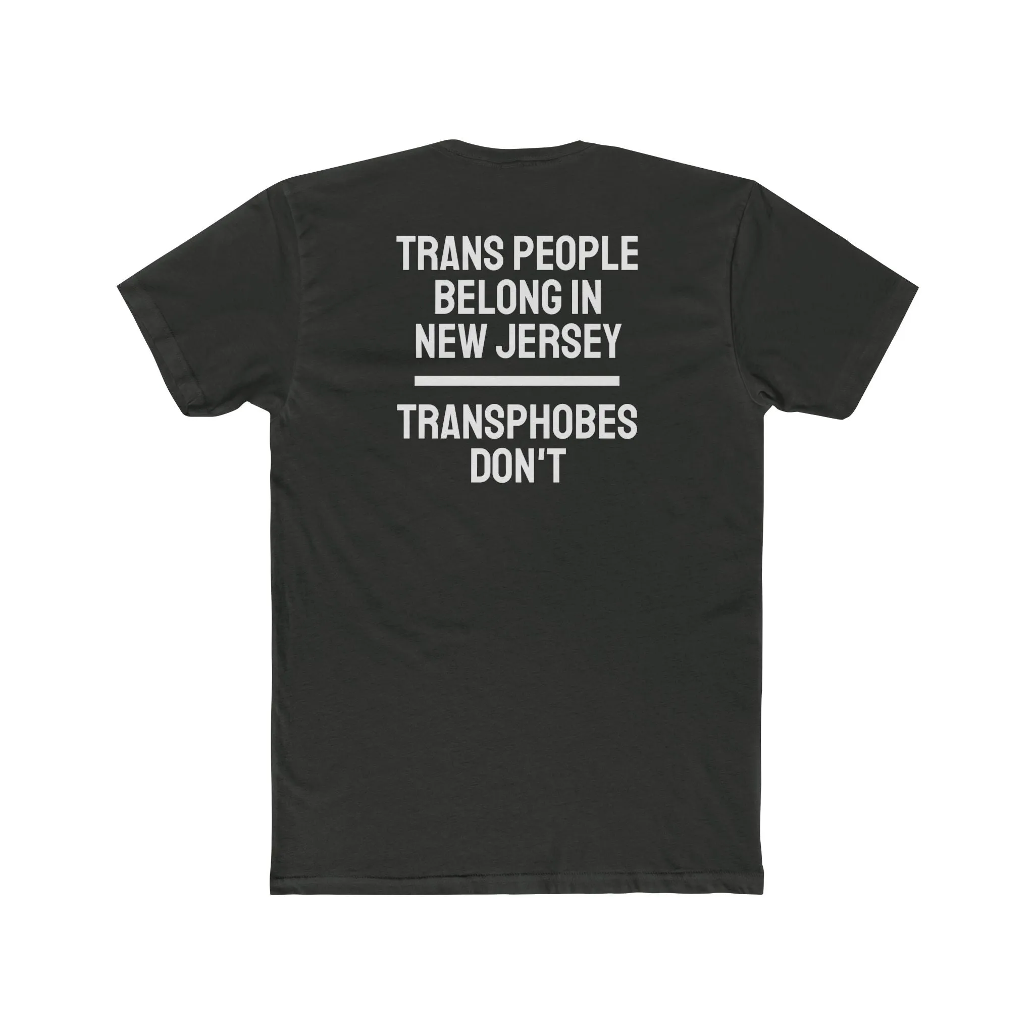Trans People Belong In New Jersey Transphobes Don't - Unisex Cotton Crew Tee