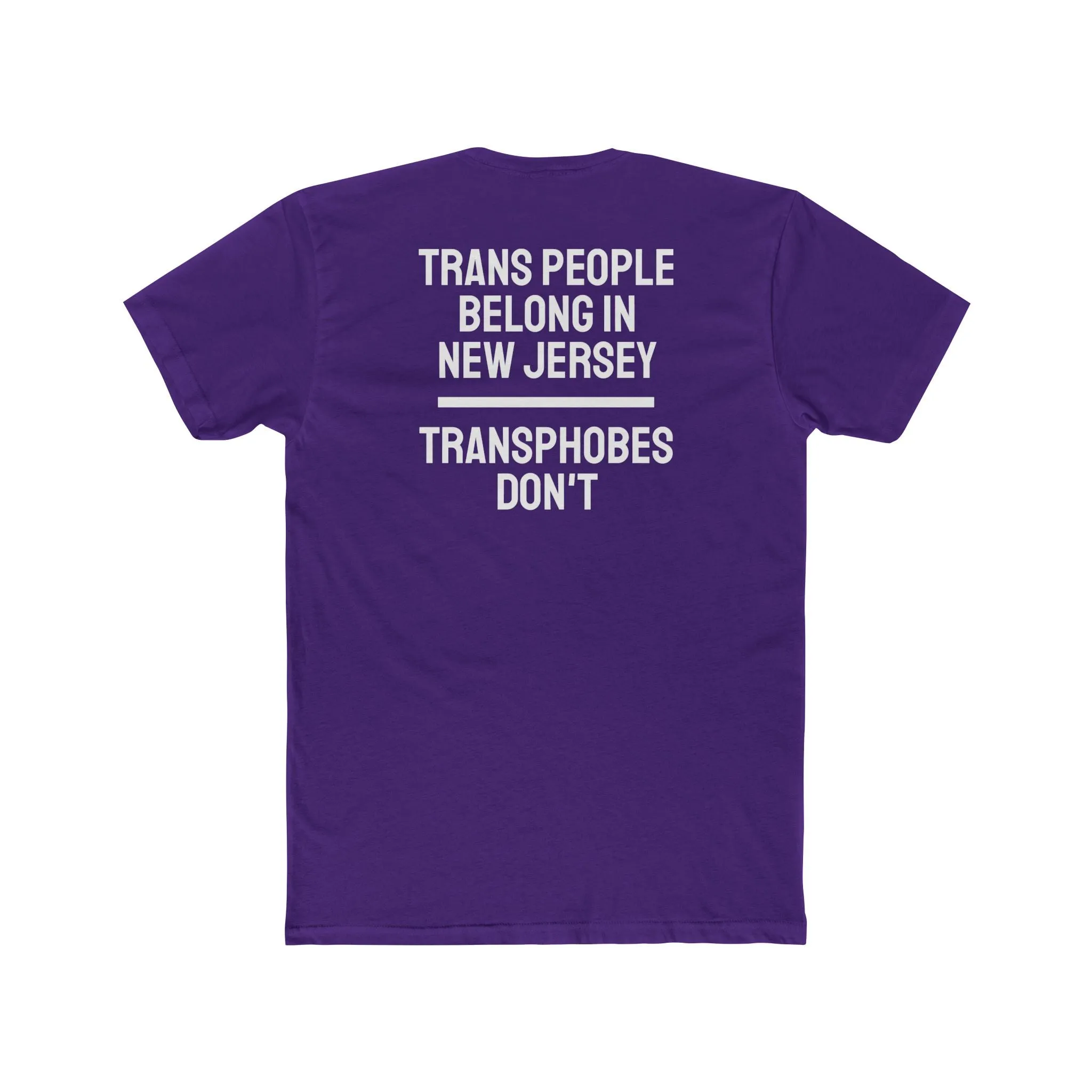 Trans People Belong In New Jersey Transphobes Don't - Unisex Cotton Crew Tee