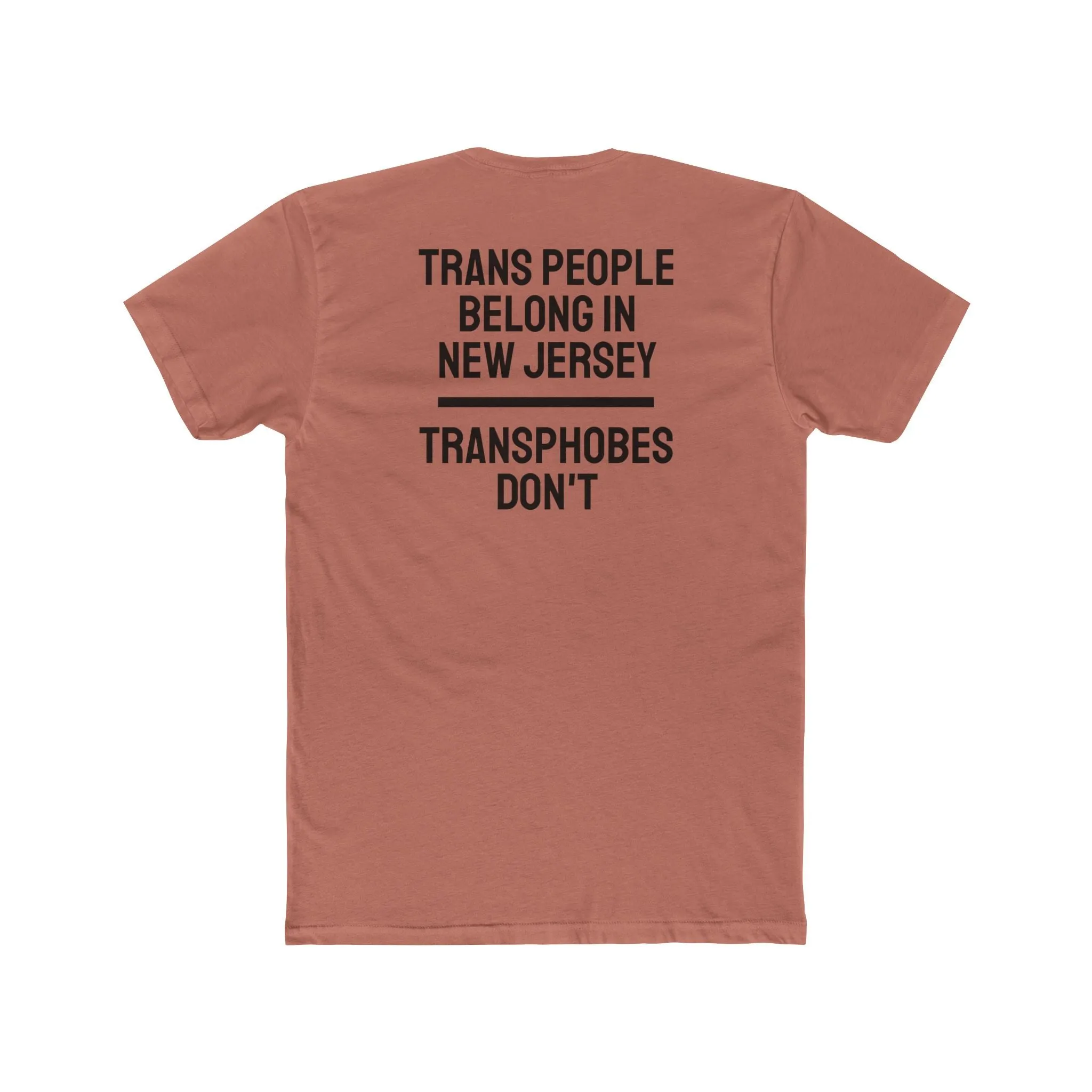 Trans People Belong In New Jersey Transphobes Don't - Unisex Cotton Crew Tee