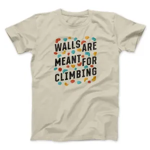 Walls Are Meant For Climbing Men/Unisex T-Shirt