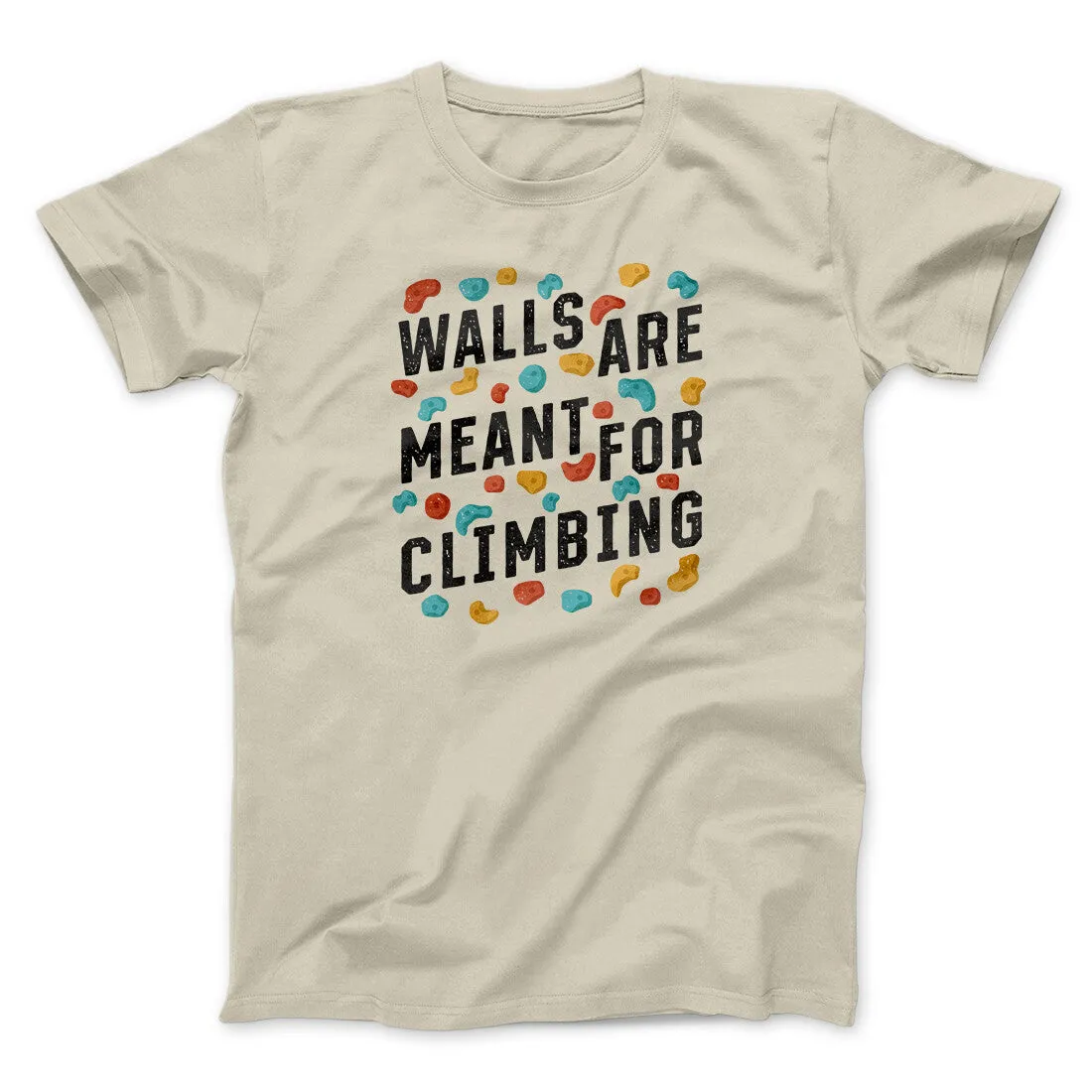 Walls Are Meant For Climbing Men/Unisex T-Shirt
