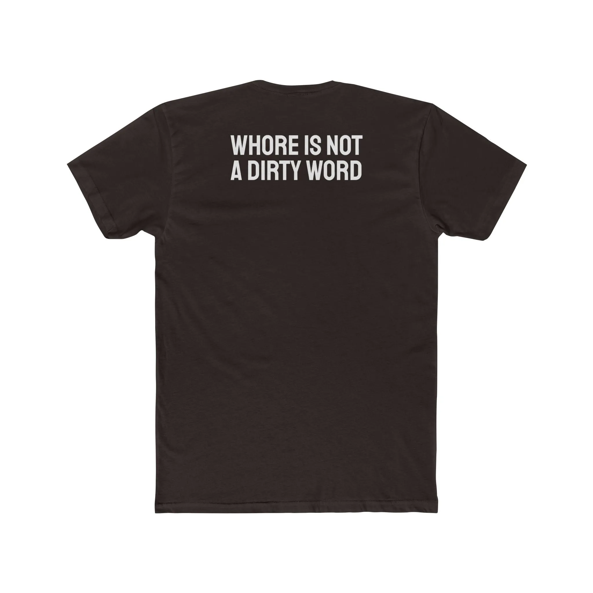 Whore Is Not A Dirty Word - Unisex Cotton Crew Tee