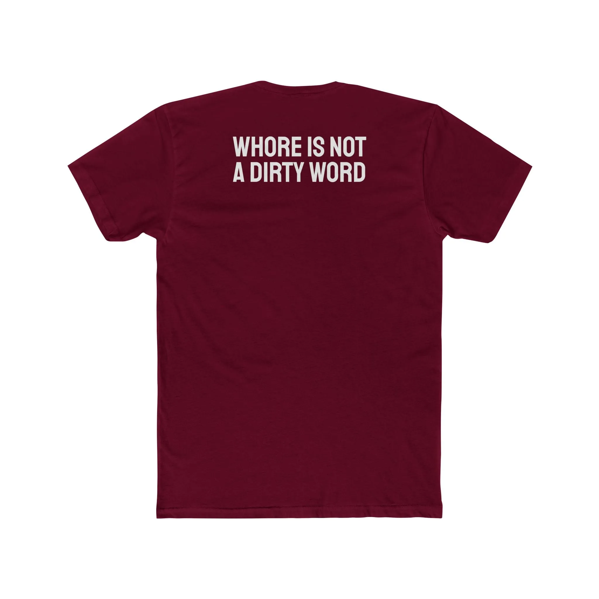 Whore Is Not A Dirty Word - Unisex Cotton Crew Tee