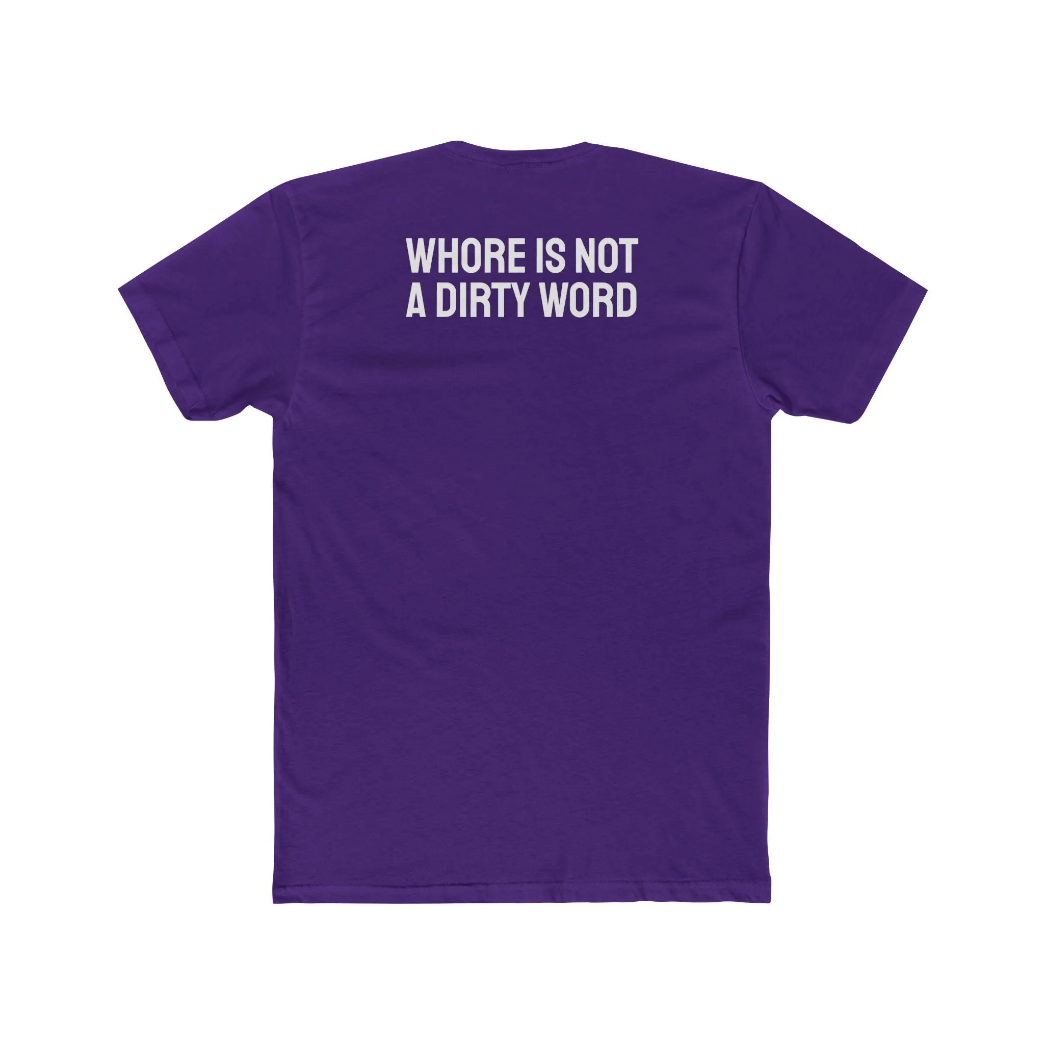 Whore Is Not A Dirty Word - Unisex Cotton Crew Tee