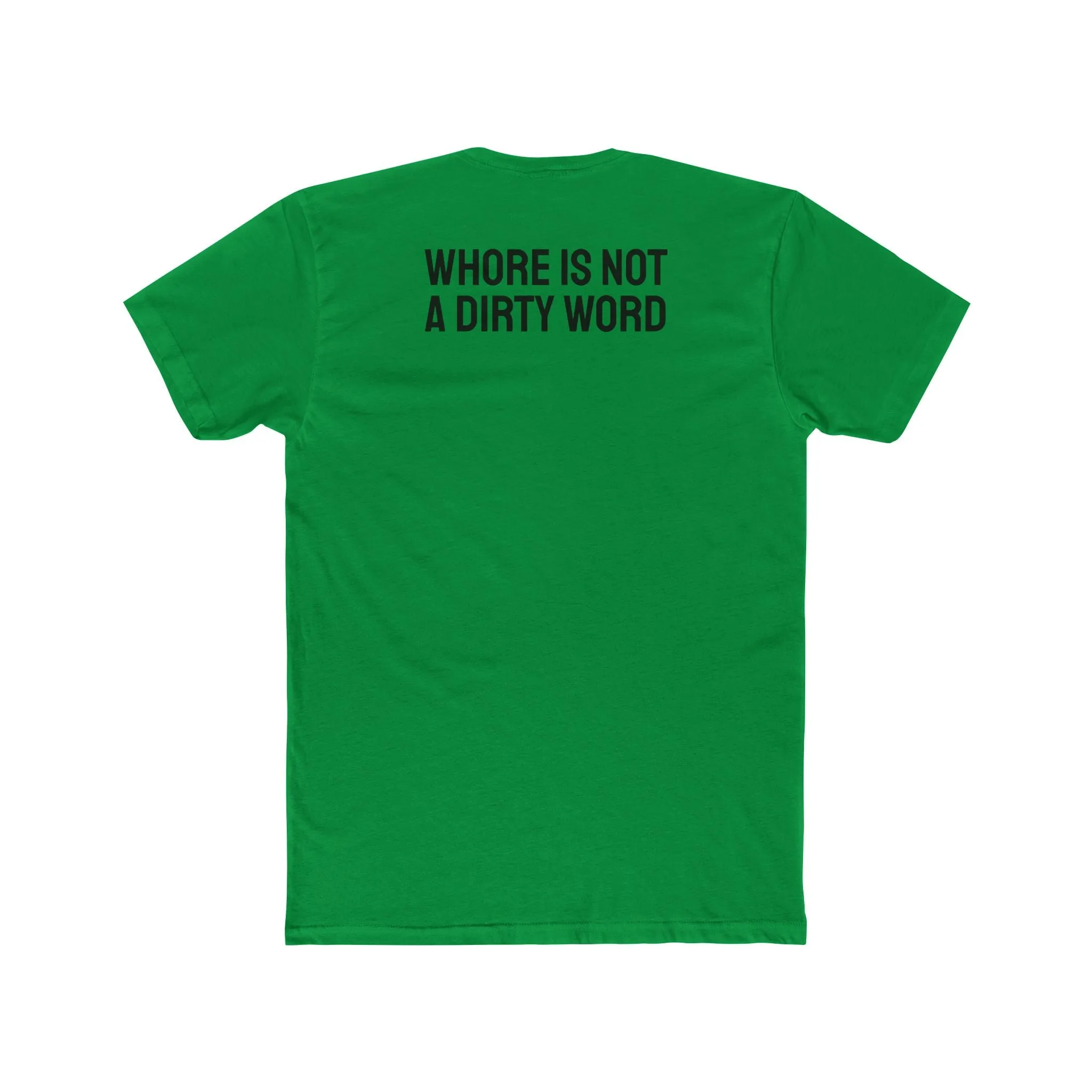 Whore Is Not A Dirty Word - Unisex Cotton Crew Tee
