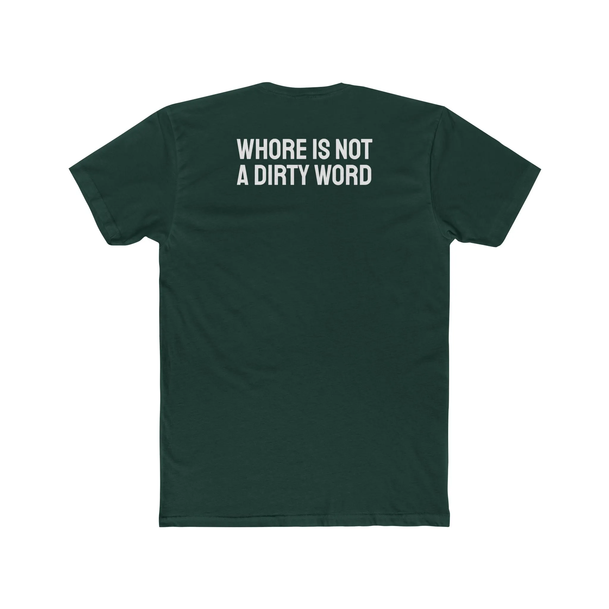 Whore Is Not A Dirty Word - Unisex Cotton Crew Tee